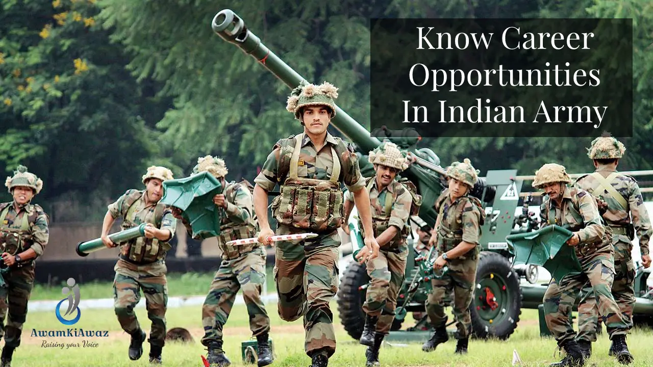 Know Career Opportunities In Indian Army