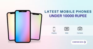 Latest Mobile Phone Under 10000 Rupee