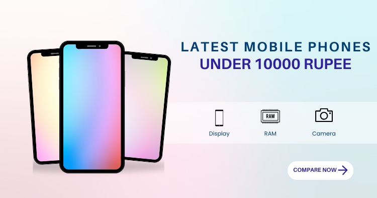 Latest Mobile Phone Under 10000 Rupee