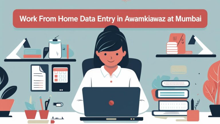 Work From Home Data Entry Jobs in Awamkiawaz at mumbai