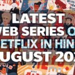 Latest Web Series on Netflix in Hindi to Watch - August 2025